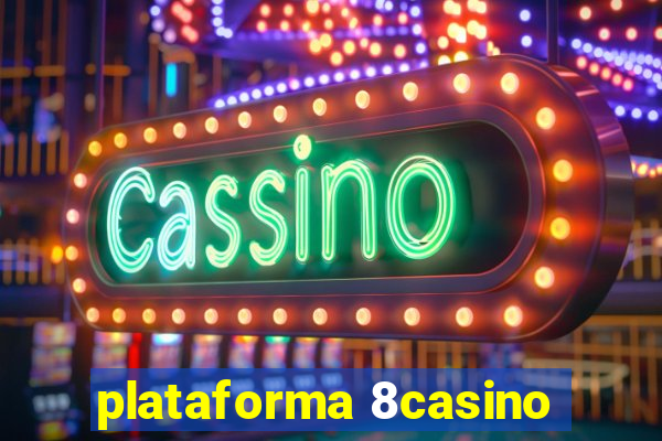 plataforma 8casino